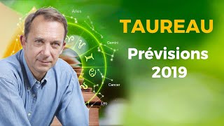 Prévisions Astrologiques 2019  TAUREAU [upl. by Pebrook]