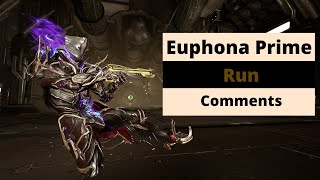 Euphona Prime Level Cap Run Comments  Warframe [upl. by Adilem]