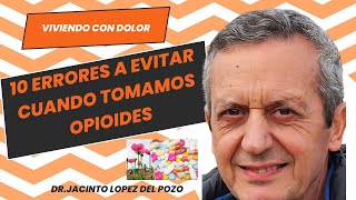 10 Errores a Evitar cuando tomamos Opioides [upl. by Goodrow]