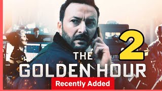 The Golden Hour Season 2 Release Date Trailer Plot amp Cast  Is It Renewed  Netflix [upl. by Garner]