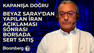 Kapanışa Doğru  Beyaz Saraydan Yapılan İran Açıklaması Sonrası Borsada Sert Satış  1 Ekim 2024 [upl. by Ociral126]