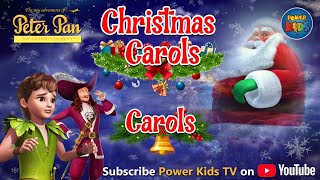 Peter Pan Singing Christmas Songs  Non Stop Popular Christmas Carols  Peter Pan  Power Kids [upl. by Yelhs]