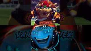 Bowser vs Varvatos Vex [upl. by Ahsikar622]