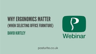 Why Ergonomics Matters  Posturite Webinars [upl. by Ettenay793]