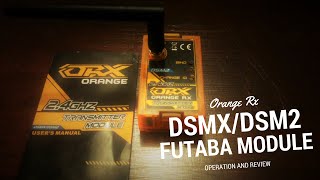 OrangeRx 24GHz DSMXDSM2 FUTABA module OperationReview [upl. by Winna824]