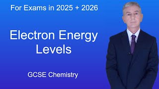 GCSE Chemistry Revision quotElectron Energy Levelsquot [upl. by Digdirb104]