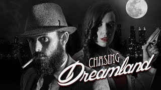 Chasing Dreamland  Film Noir Short Film Left for Dreamland Sequel [upl. by Eben]