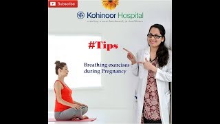 Tips  Breathing exercises during pregnancy  Kohinoor Hospital [upl. by Rehnberg774]