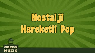 Nostalji Hareketli Pop  En İyi Türkçe Nostalji Şarkılar 70ler ve 80ler Vol 2 [upl. by Aicek721]