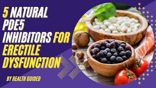 5 Natural PDE5 Inhibitors for ED Natural foods [upl. by Spancake]