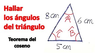 CÓMO CALCULAR LOS ÁNGULOS DE UN TRIÁNGULO DADOS LOS LADOS Teorema del coseno [upl. by Pax]