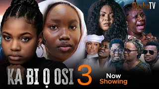 KA BI O OSI 3  Yoruba Movie 2024 Drama Bimbo Oshin Kenny George Anike Ami Ayo Olaiya Muyiwa Ademola [upl. by Eidassac88]