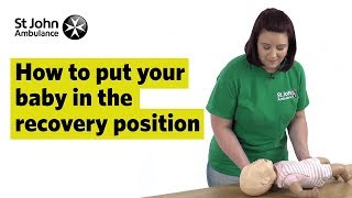 How to Put Your Baby in the Recovery Position  First Aid Training  St John Ambulance [upl. by Yffub]