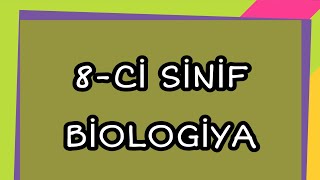 BİOLOGİYA 8 Cİ SİNİF TEST İZAHI [upl. by Odelet408]