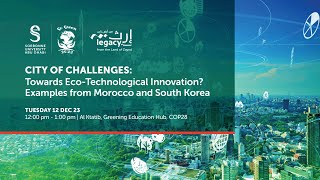 City of Challenges Towards EcoTechnological Innovation Examples from Morocco and South Korea [upl. by Lindahl]