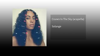 Solange  Cranes In The Sky Acapella [upl. by Enoob]