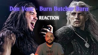 Dan Vasc  Burn Butcher Burn REACTION [upl. by Neerhtak292]