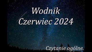 Wodnik czerwiec 2024 Tarot [upl. by Aronson]