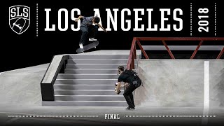 2018 SLS World Tour Los Angeles CA  FINAL  Full Broadcast [upl. by Ail818]