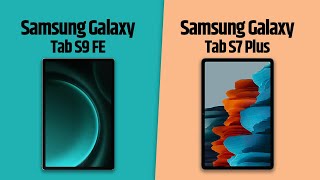 Galaxy Tab S9 FE VS Galaxy Tab S7 Plus  Full Comparison [upl. by Nelyahs]