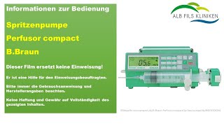 Informationen zur Bedienung der Infusionsspritzenpumpe Perfusor compact von der Firma BBraun [upl. by Etteniuqna489]