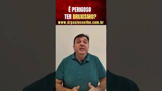 É perigoso ter Bruxismo 😬 Tratamento do Bruxismo [upl. by Skye848]