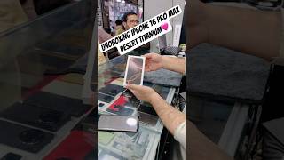 Unboxing iPhone 16 Pro Max Desert titanium ❤️16promax unboxing trending shorts [upl. by Aneelehs896]