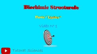 Vidéo N° 1 Biochimie Structurale partie quotLipidesquot [upl. by Robbins835]