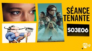 SÉANCE TENANTE S03E06  Dune  Première Partie amp les nominations aux Oscars et aux César [upl. by Tomkiel]