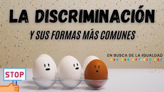 LOS TIPOS DE DISCRIMINACIÓN MÁS COMUNES [upl. by Derwin]