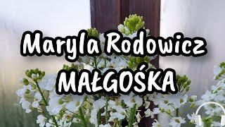 Maryla Rodowicz  MAŁGOŚKA tekst 🎤 [upl. by Kyre]