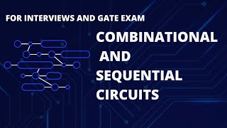 Combinational vs Sequential Circuits Explained Simply [upl. by Essila17]