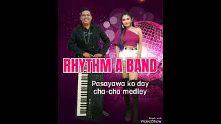 PASAYAWA KO DAY chacha medley Rhythm A Band [upl. by Edmondo240]