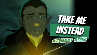 VO Sammy SUNO  Take Me Instead OFFICIAL FANTASY SAD SONG Legend Of Vox Machina Song [upl. by Akcire]