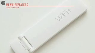 How to setup Mi WiFi repeater 2 [upl. by Aissatsana]