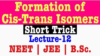 How to FORM CISTRANS ISOMERS  NEET JEE BSc  Hanief sir  Chemistry [upl. by Boycie]