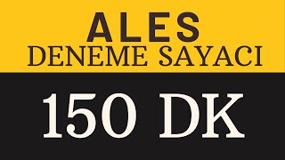 ALES Deneme Sayacı  150 Dakika  Evde Deneme Çözmek İsteyenlere Özel [upl. by Durston405]