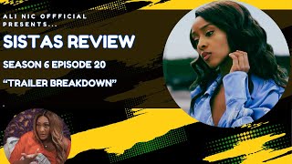 SISTAS Review  Season 6 Episode 20  quotThe Last Laughquot  Trailer Breakdown sistasonbet [upl. by Llednik]