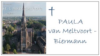 H Lambertuskerk in Veghel 26 juli 2024 uitvaart PAULA van MELTVOORT  BIERMANN  Aanvang 1300u [upl. by Nador381]