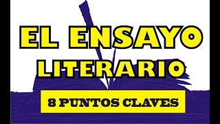 8 Puntos claves de un ensayo literario [upl. by Hildebrandt]