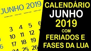 CALENDARIO JUNHO 2019 COM FERIADOS E FASES DA LUA [upl. by Merfe]