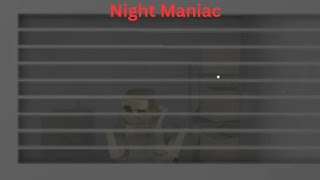 I REGRET TAKING THE NIGHT SHIFTS Night Maniac [upl. by Carlynn]