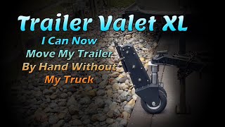 I Can Now Move My Trailer By Hand Without My Truck  Trailer Valet XL [upl. by Bast]