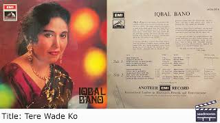 Tere Wade Ko  Iqbal Bano NonFilm [upl. by Aitahs]