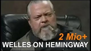 Orson Welles on Ernest Hemingway [upl. by Buote314]