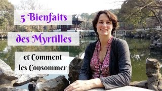 5 Bienfaits Impressionnants des Myrtilles et Comment les Consommer facilement [upl. by Fernanda]