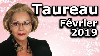 Horoscope Taureau Février 2019 [upl. by Garth]