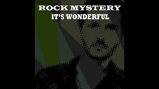 Rock Mystery  Its wonderful [upl. by Gasparo]