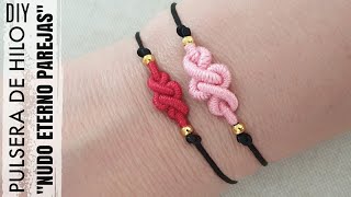 DIY PULSERAS NUDO ETERNO PAREJAS  COMO HACER PULSERAS DE HILO INFINITO  FRIENDSHIP BRACELETS [upl. by Aniri]