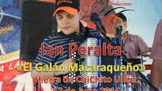 IAM PERALTA en Hierra de Chichito Ulloa 17 Julio 2016 BCM PRODUCCIONES los  1 [upl. by Esirehs]